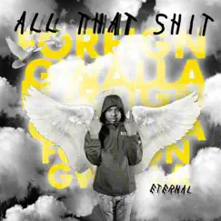 All That Shit (feat. Yls Wayneo) Song Lyrics