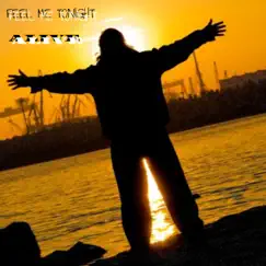 Feel Me Tonight - Single by Alive album reviews, ratings, credits