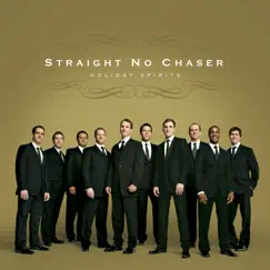 Holiday Spirits (Bonus Track Version) by Straight No Chaser album reviews, ratings, credits