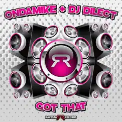 Got That! - Single by OnDaMiKe & DJ DIlect album reviews, ratings, credits