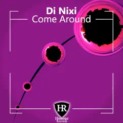 Come Around - Single by Di Nixi album reviews, ratings, credits