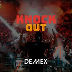 Knock Out - Single by Demex album reviews, ratings, credits