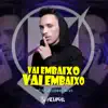 Vai Embaixo Vai Embaixo - Single album lyrics, reviews, download