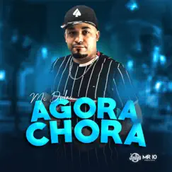 Agora Chora - Single by Mc Didas album reviews, ratings, credits