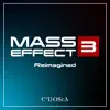 Mass Effect 3 Reimagined - EP album lyrics, reviews, download