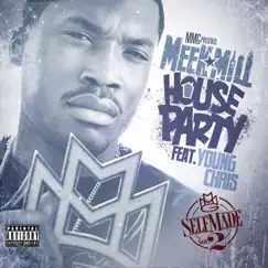 House Party (feat. Young Chris) - Single by Meek Mill album reviews, ratings, credits