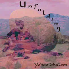 Unfolding - Single by Yehoo Shalem album reviews, ratings, credits