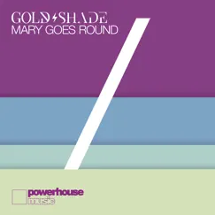Mary Goes Round - Single by Gold/Shade album reviews, ratings, credits