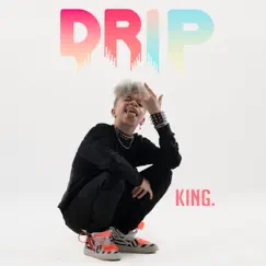 Drip - Single by KING album reviews, ratings, credits