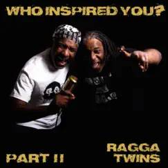 Who Inspired You? Pt. 2 by Ragga Twins album reviews, ratings, credits