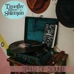 Speed of Sound - Single by Timothy Robert Salzman album reviews, ratings, credits