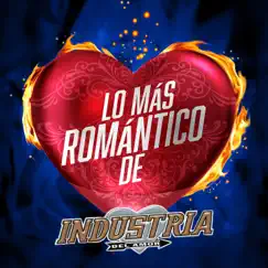 Lo Más Romántico De by Industria del Amor album reviews, ratings, credits