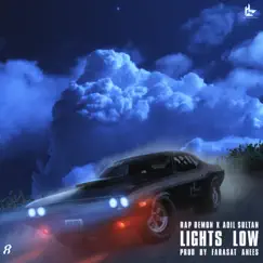 Lights Low (feat. Adil Sultan & Farasat Anees) Song Lyrics