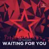 Waiting For You - Single album lyrics, reviews, download