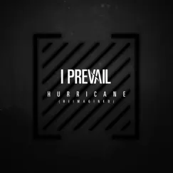 Hurricane (Reimagined) - Single by I Prevail album reviews, ratings, credits