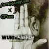 Wuhteesehd (feat. Gfeeni) - Single album lyrics, reviews, download