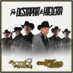 Pa' Destapar La Hielera (En Vivo) - EP by El Potro de Sinaloa & Canelos Jrs album reviews, ratings, credits