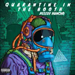 Quarantine in the Booth by Peeedy Huncho album reviews, ratings, credits