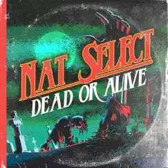 Dead or Alive - Single by Nat Select, Markmywords, Reason the Citizen & Concept album reviews, ratings, credits