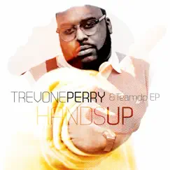 Hands Up - Single by Trevone Perry & Divine Purpose album reviews, ratings, credits