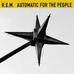 Automatic For The People (25th Anniversary Edition) [2017 Remaster] by R.E.M. album reviews, ratings, credits