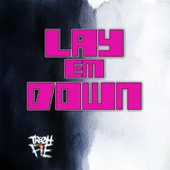 Lay Em Down Song Lyrics