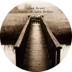 Depth of Lake Baikal by Alex Brend album reviews, ratings, credits