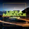 Like a Miracle - Single album lyrics, reviews, download