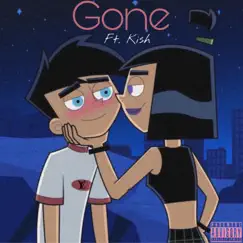 Gone (feat. Kish) Song Lyrics