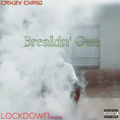 Breakin' Out (Lock-down Edition) - Single by Crxzy Cxrio album reviews, ratings, credits