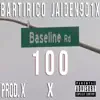 100 (feat. Barti Rico & Jaiden901x) - Single album lyrics, reviews, download