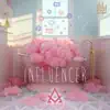 Influencer - Single album lyrics, reviews, download