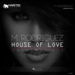 House of Love - Single by M. Rodriguez album reviews, ratings, credits