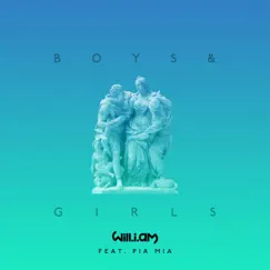 Boys & Girls (feat. Pia Mia) - Single by Will.i.am album reviews, ratings, credits