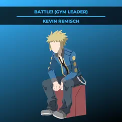 Battle (Gym Leader) [from “Pokemon Diamond & Pearl“] - Single by Kevin Remisch album reviews, ratings, credits