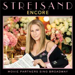 Encore: Movie Partners Sing Broadway by Barbra Streisand album reviews, ratings, credits