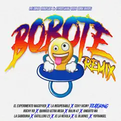 Bobote (Remix) [feat. Rochy RD, Quimico Ultra Mega, Bulin 47, Onguito Wa, La Sabiduria, Gatillero 23, JC La Nevula, El Bloonel & Yofrangel] Song Lyrics