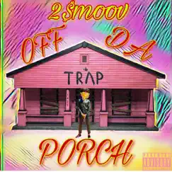 Off Da Porch - Single by 2$moov album reviews, ratings, credits