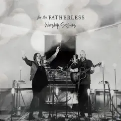 Worship Sessions by For the Fatherless album reviews, ratings, credits