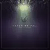 Watch Me Fall - EP album lyrics, reviews, download