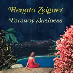 Faraway Business - EP by Renata Zeiguer album reviews, ratings, credits