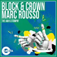 The Jam Is Stompin' - Single by Block & Crown & Marc Rousso album reviews, ratings, credits