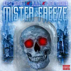 Mister Freeze - Single by Illest Uminati, Jamie Madrox & Blaze Ya Dead Homie album reviews, ratings, credits
