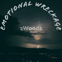 Emotional Wreckage - Single by Z.Woods album reviews, ratings, credits