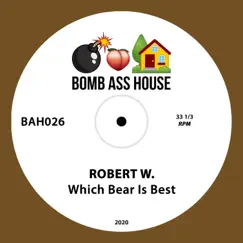 Which Bear Is Best - Single by Robert W. album reviews, ratings, credits