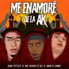 Me Enamoré de la AK (feat. Rolo el Cande & King Tittley) - Single album lyrics, reviews, download