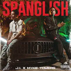 Spanglish - Single by J.I the Prince of N.Y & Myke Towers album reviews, ratings, credits