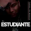 El Estudiante - Single album lyrics, reviews, download