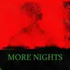 More Nights - Single album lyrics, reviews, download