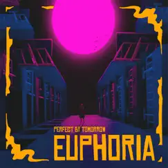 Euphoria by Perfect By Tomorrow album reviews, ratings, credits